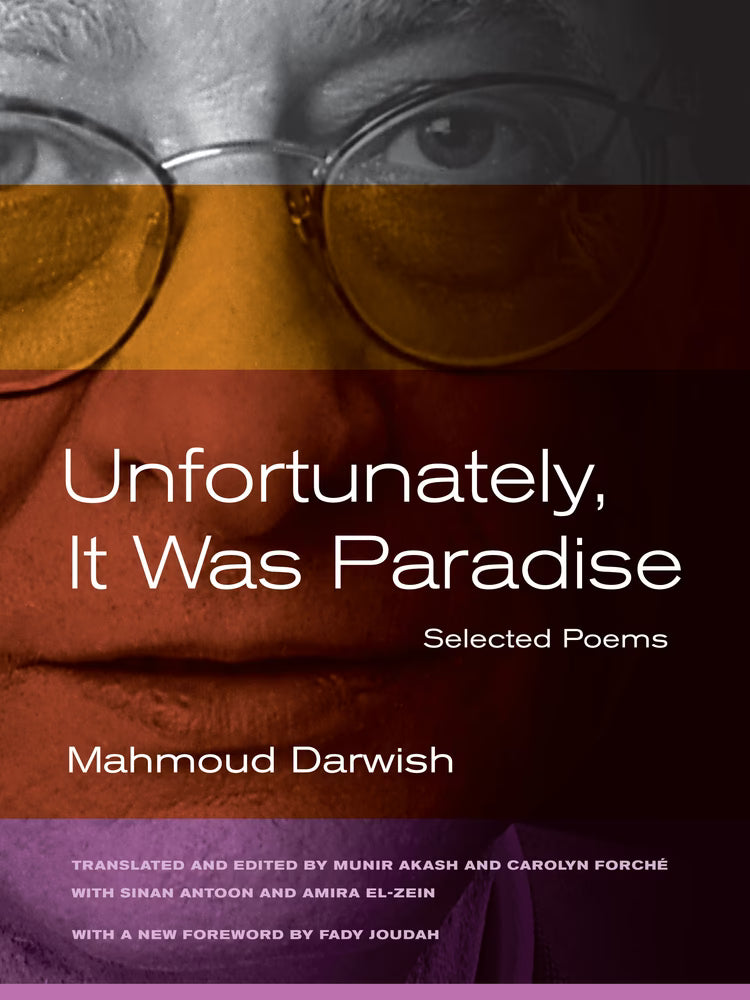 Unfortunately it was Paradise, by Mahmoud Darwish