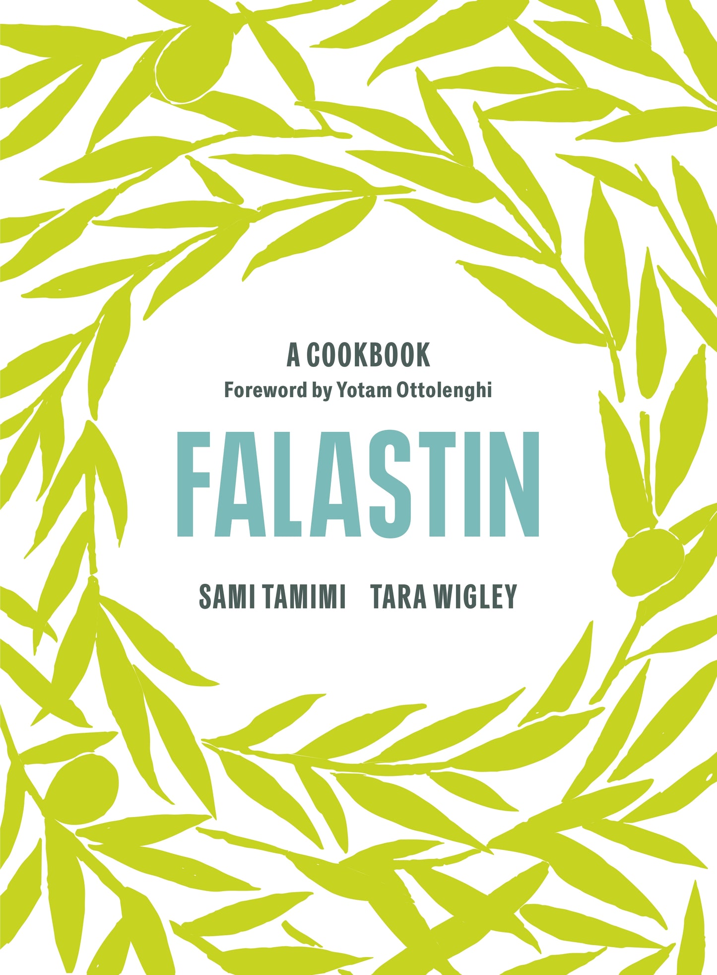 Falastin: A cookbook, by Sami Tamimi and Tara Wigley