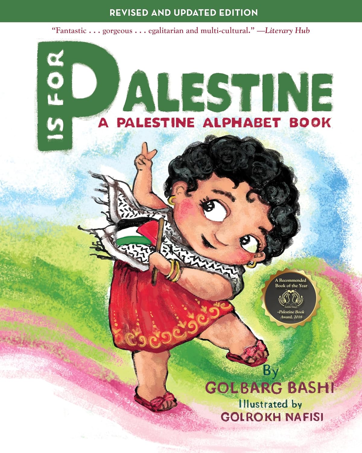 P is for Palestine: A Palestine Alphabet Book, by Golbarg Bashi