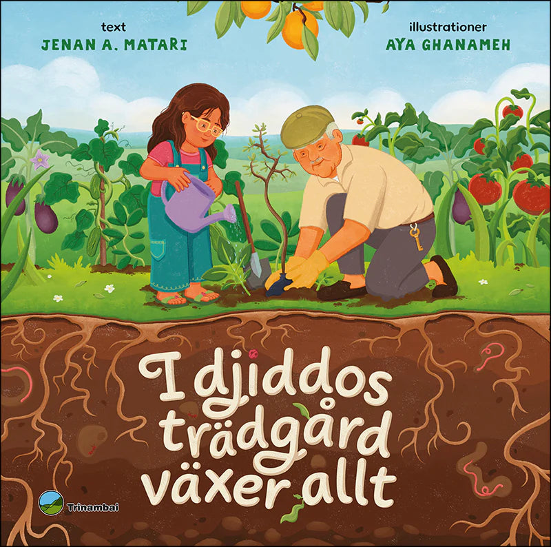 I Djiddos Trädgård växer allt, av Jenan Matari