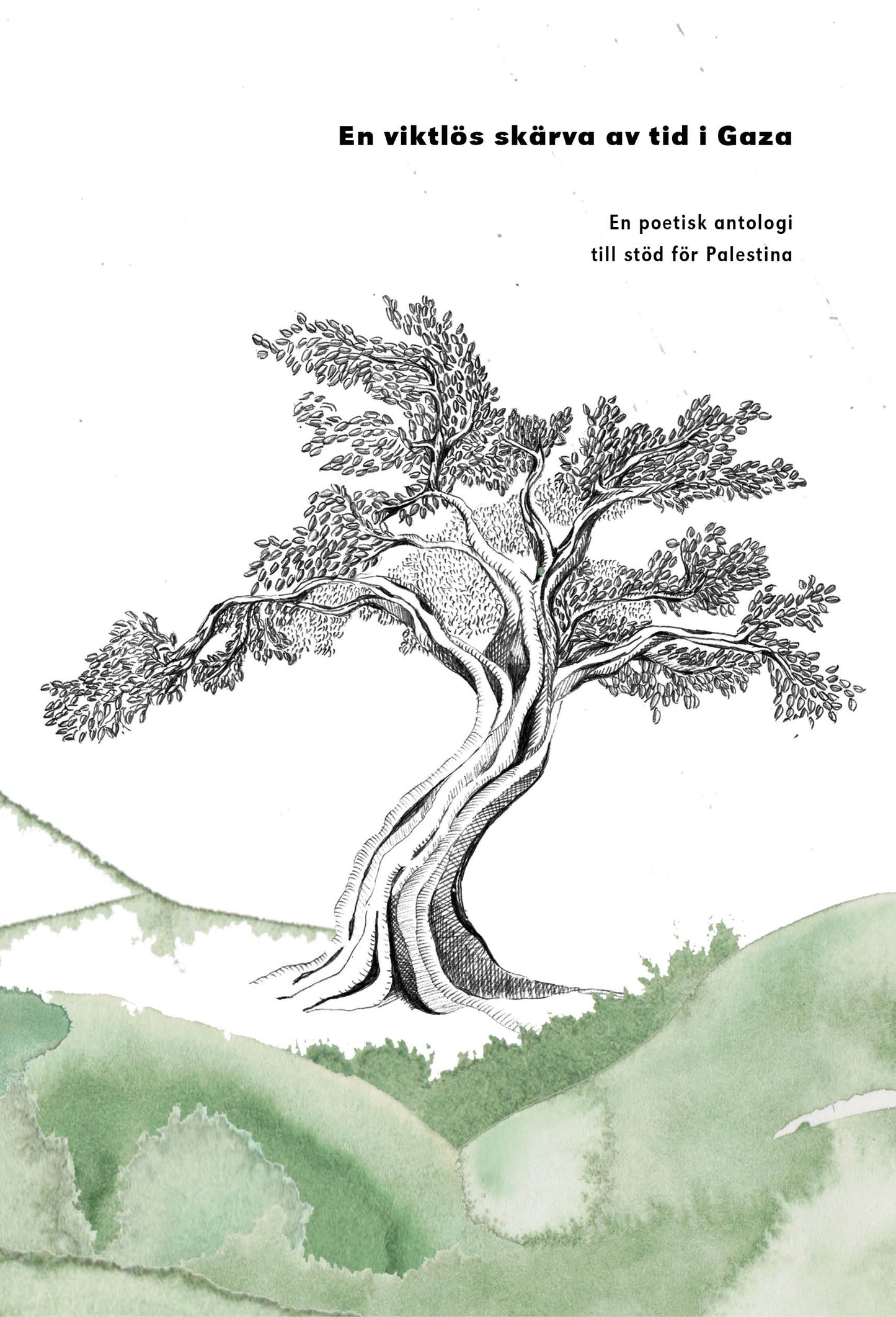 En viktlös skärva av tid i Gaza: En poetisk antologi till stöd för Palestina, av Karin Nilsson & Jakob Kaae