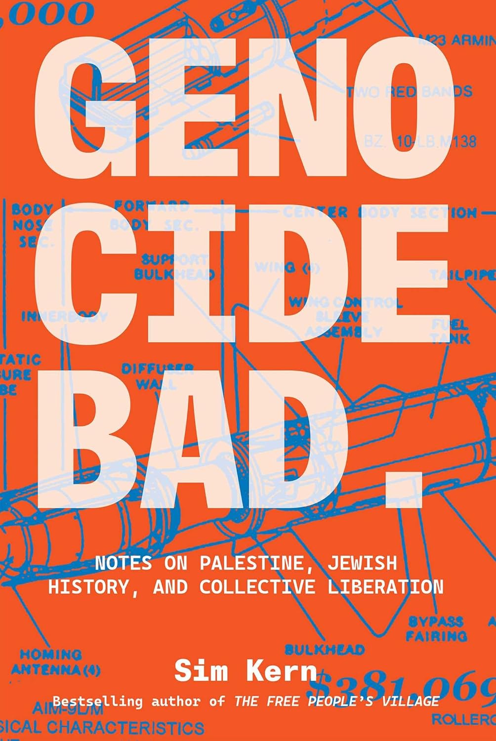 Genocide Bad: Notes on Palestine, Jewish History, and Collective Liberation, by Sim Kern