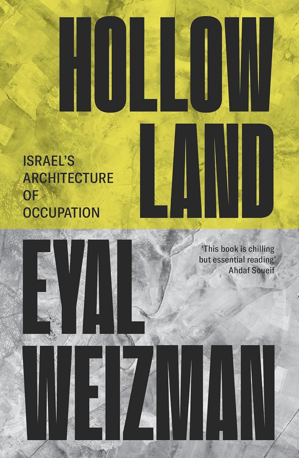 Hollow Land: Israel's Architecture of Occupation, by Eyal Weizman