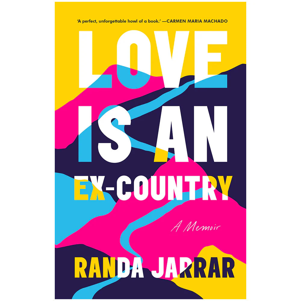 Love is an Ex-Country, by Randa Jarrar
