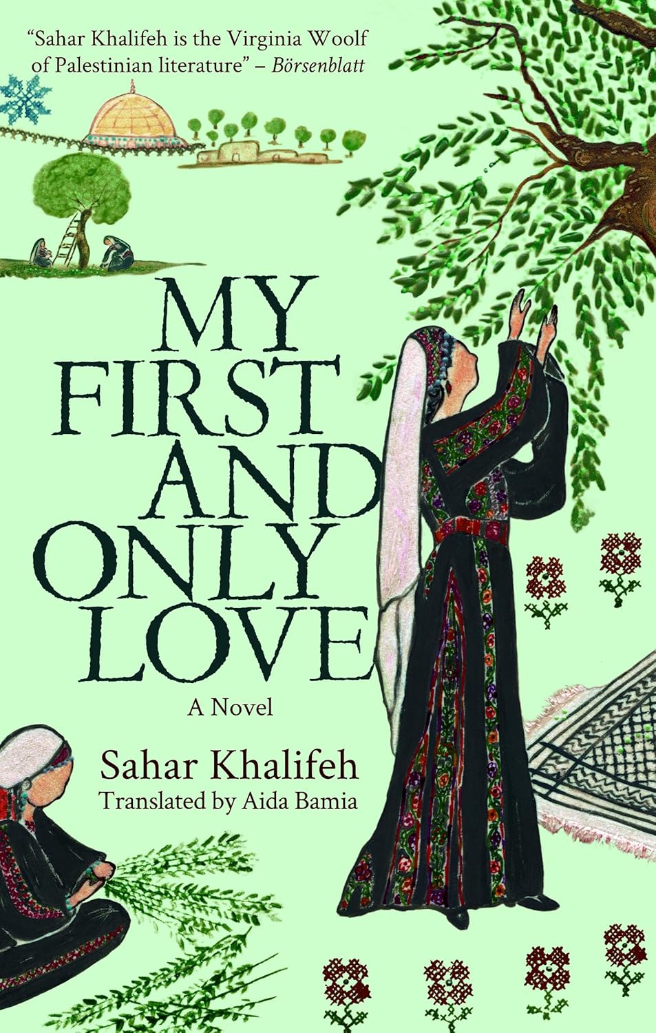 My First and Only Love, by Sahar Khalifeh