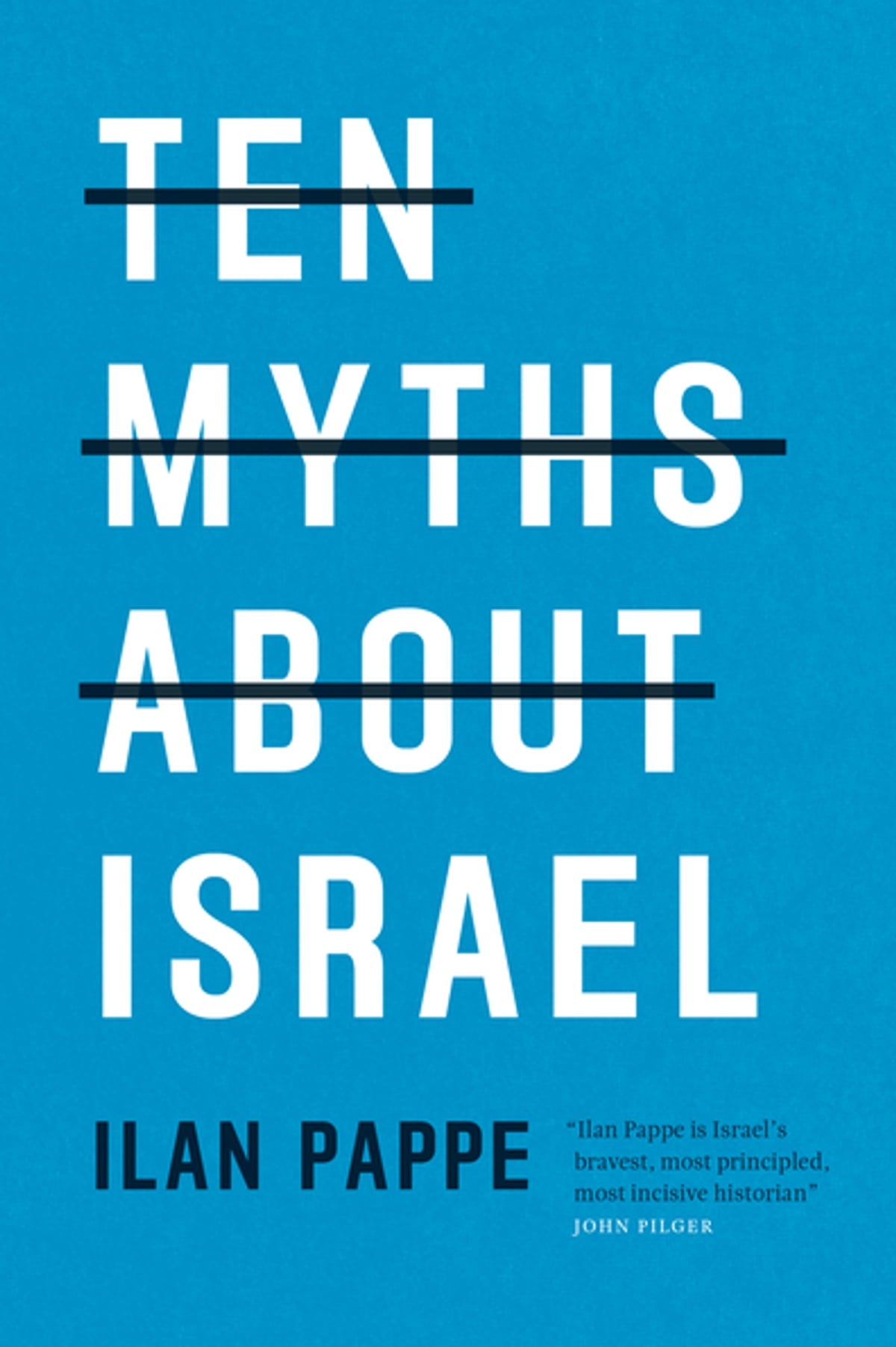Ten myths about Israel, by Ilan Pappe