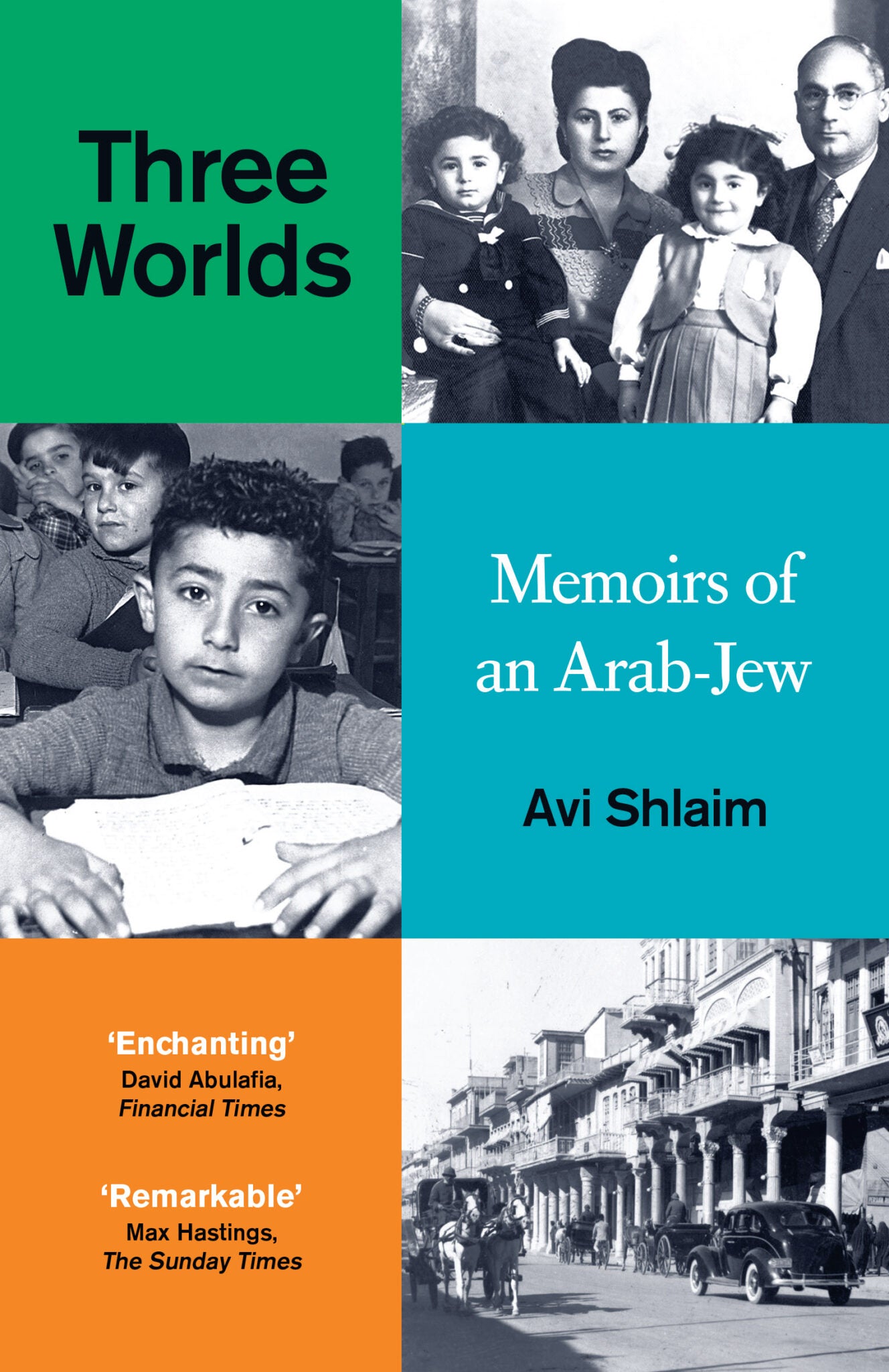 Three worlds, memoirs of an Arab-Jew, by Avi Shlaim