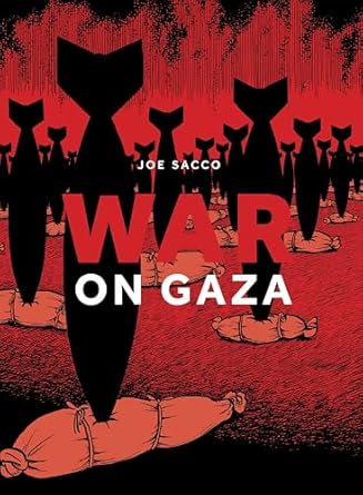 War on Gaza, by Joe Sacco