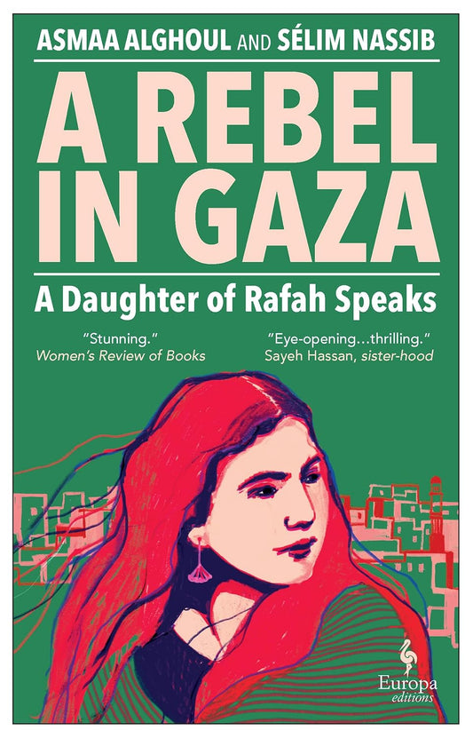 A Rebel in Gaza, by Asmaa Alghoul & Sélim Nassib