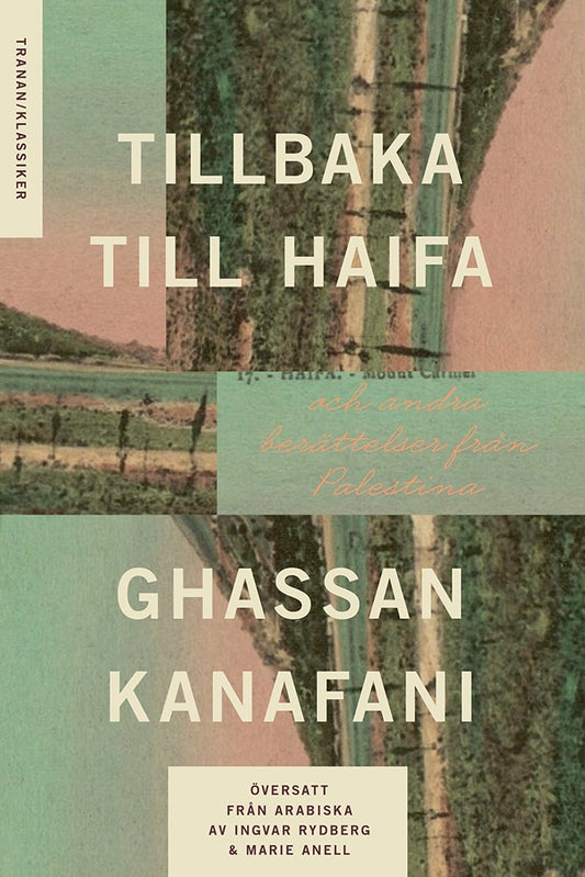 Tillbaka till Haifa, och andra berättelser från Palestina, av Ghassan Kanafani