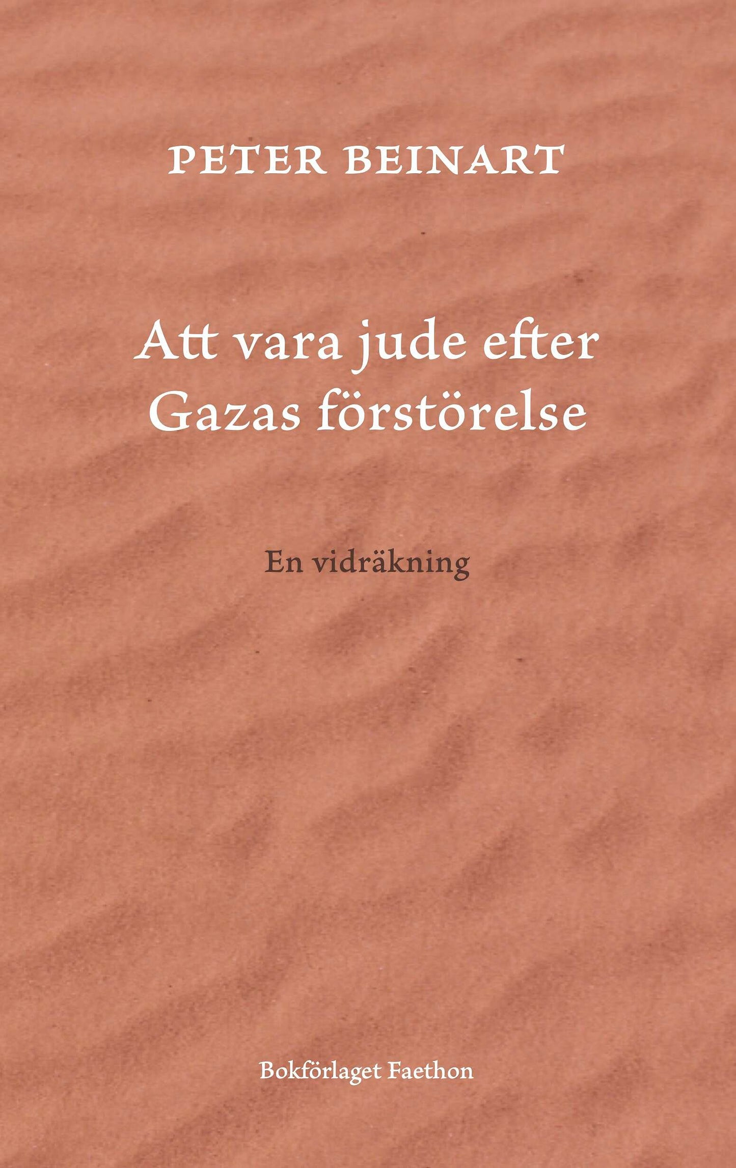 Att Vara Jude efter Gazas Förstörelse, av Peter Beinart