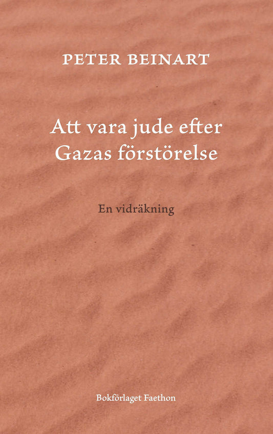 Att Vara Jude efter Gazas Förstörelse, av Peter Beinart