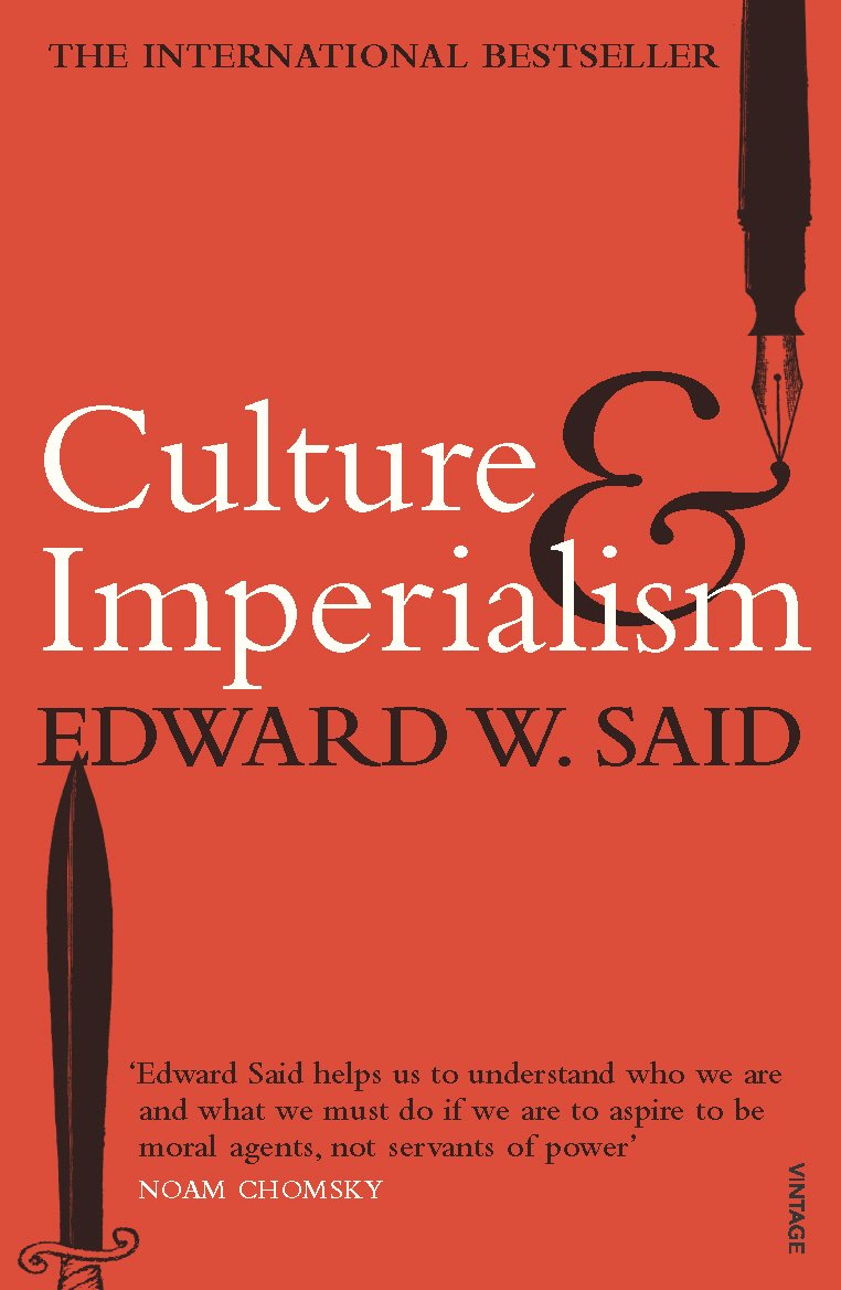 Culture and Imperialism, by Edward Said
