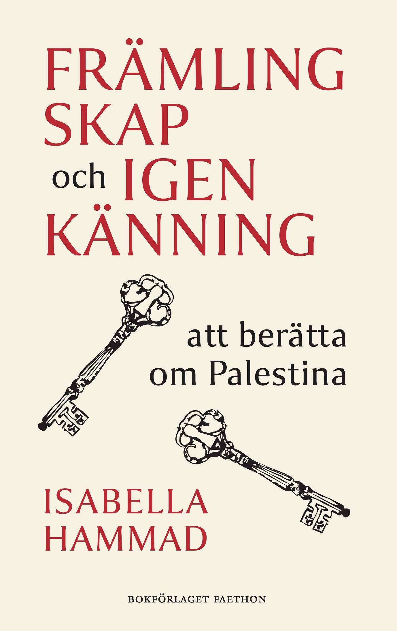 Främlingskap och igenkänning: Att berätta om Palestina, av Isabella Hammad