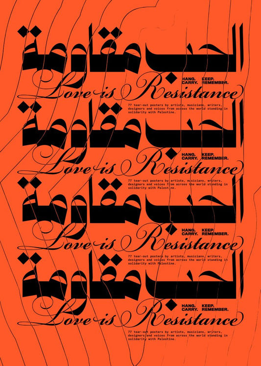 Love is Resistance: 77 Tear-Out Posters for Palestine, by Aya Mousawi