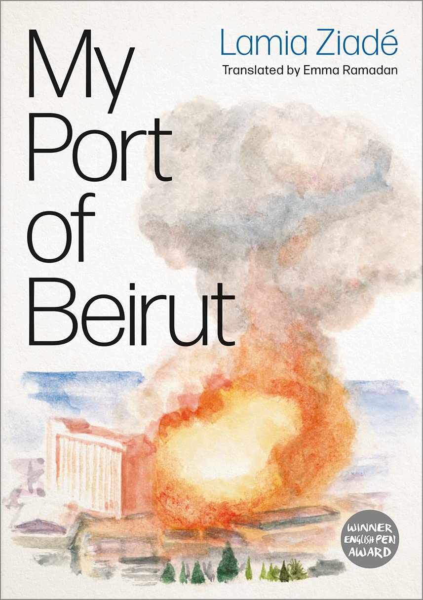 My Port of Beirut, by Lamia Ziadé