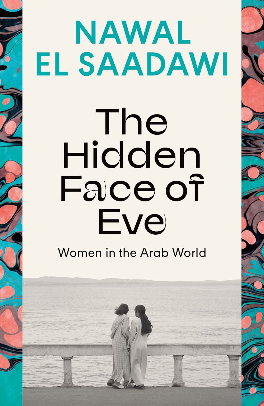 The Hidden Face of Eve, by Nawal El Saadawi