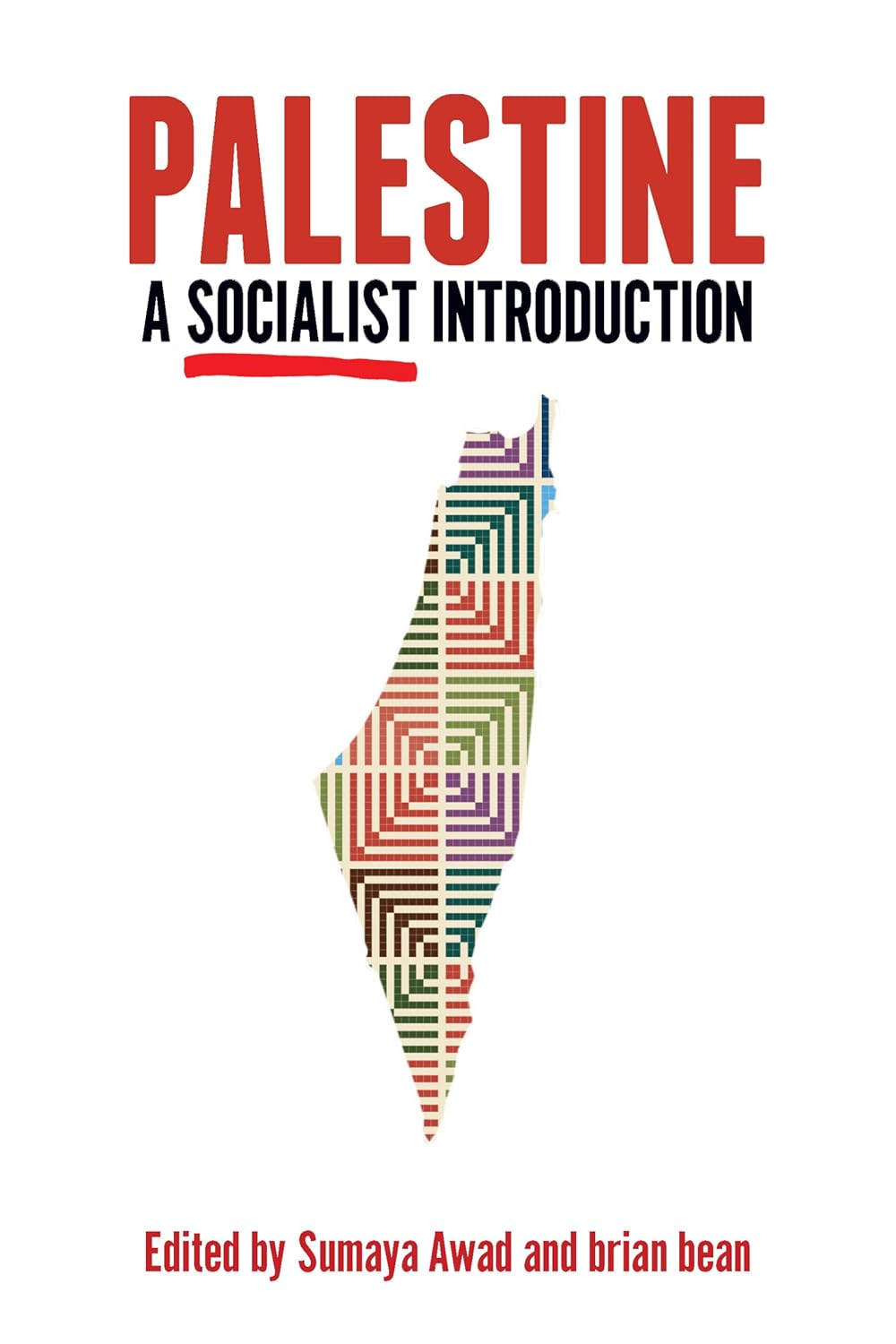 Palestine: A Socialist Introduction, by Sumaya Awad, Brian Bean