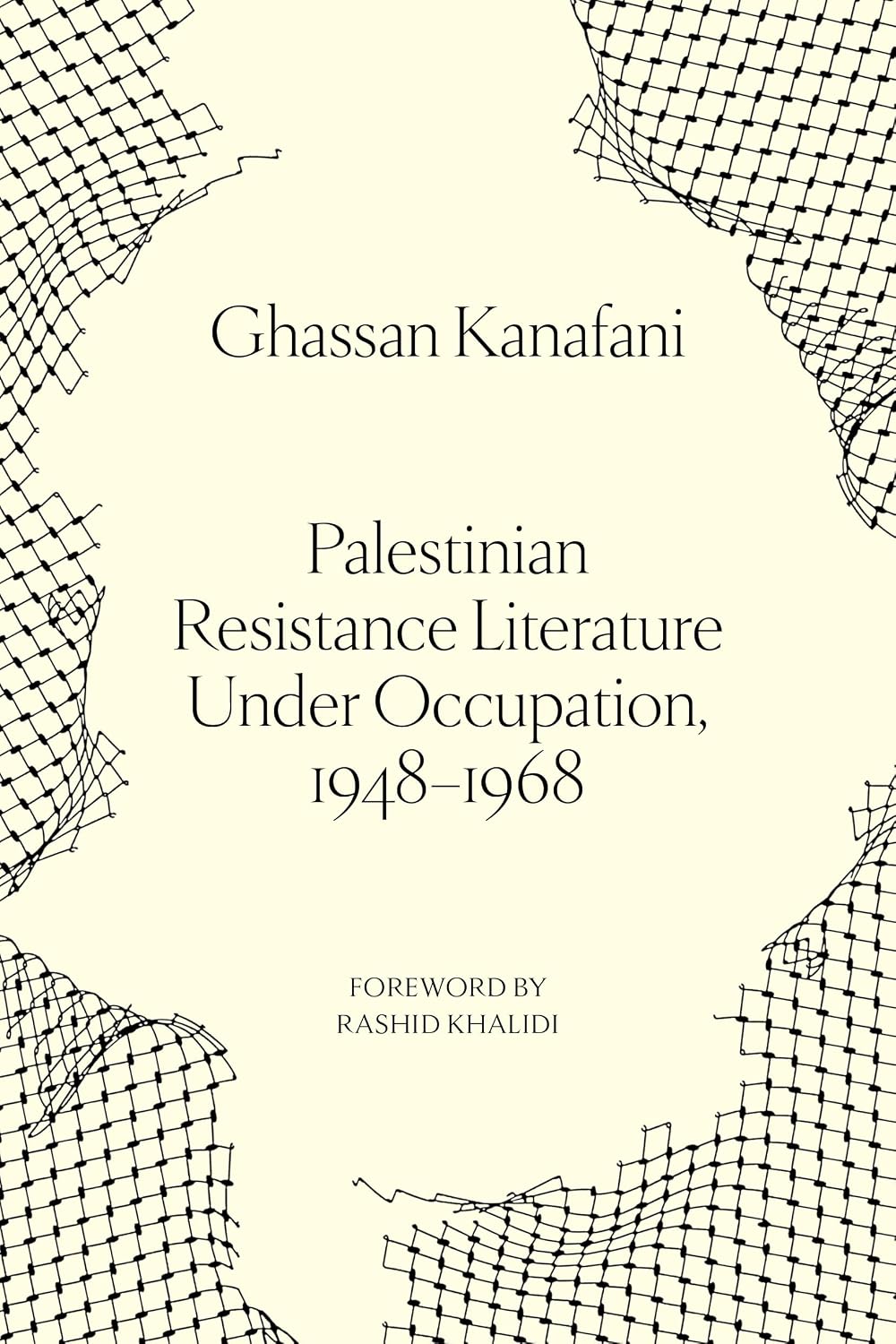 Palestinian Resistance Literature under Occupation 1948-1968, by Ghassan Kanafani