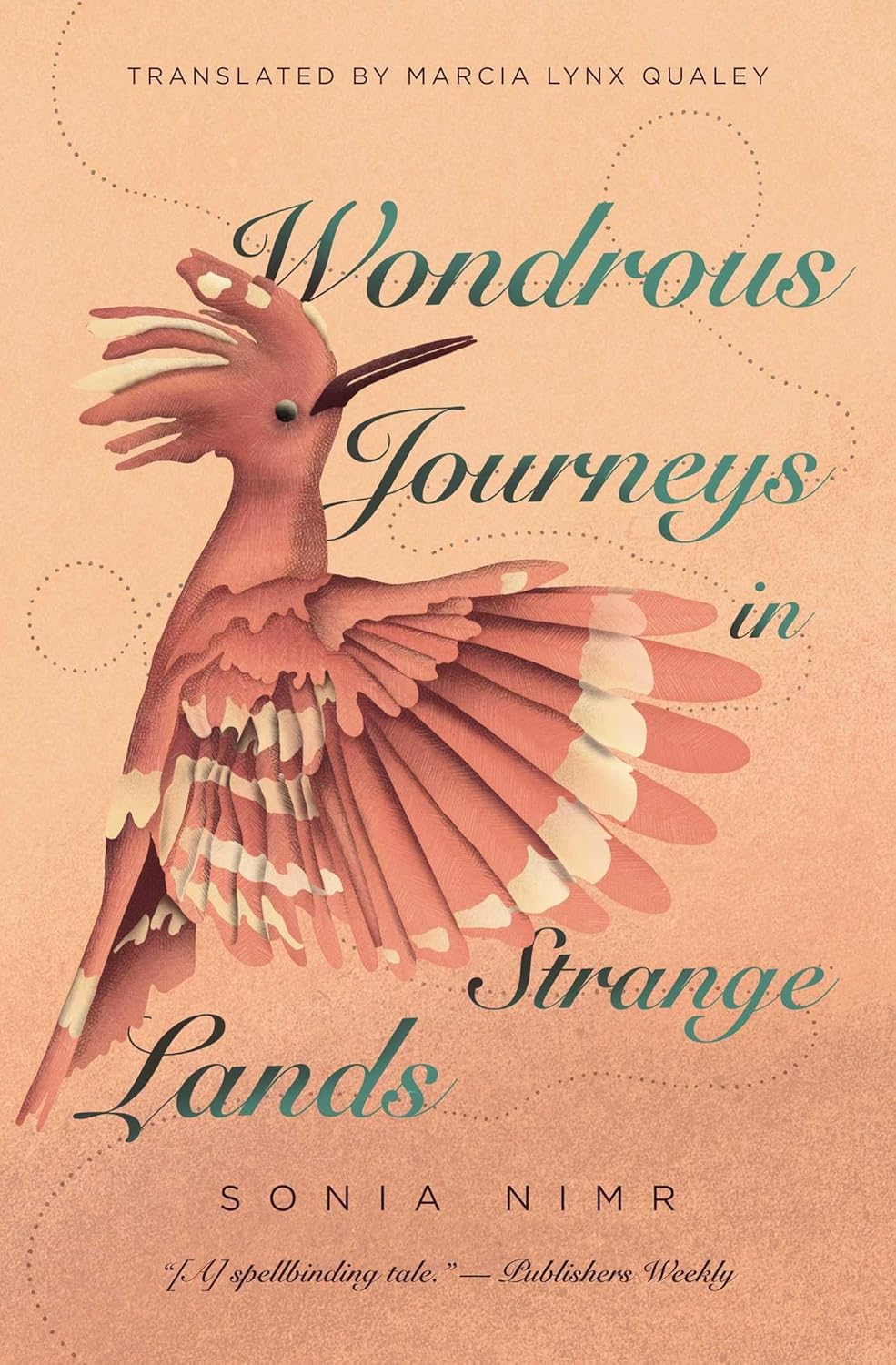 Wondrous Journeys in Strange Lands, by Sonia Nimr